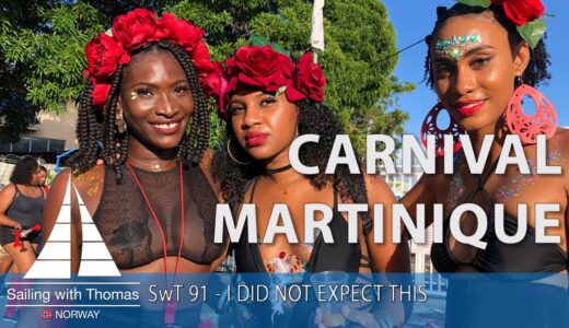 CARNIVAL IN MARTINIQUE - SwT 91- I DID NOT EXPECT THIS